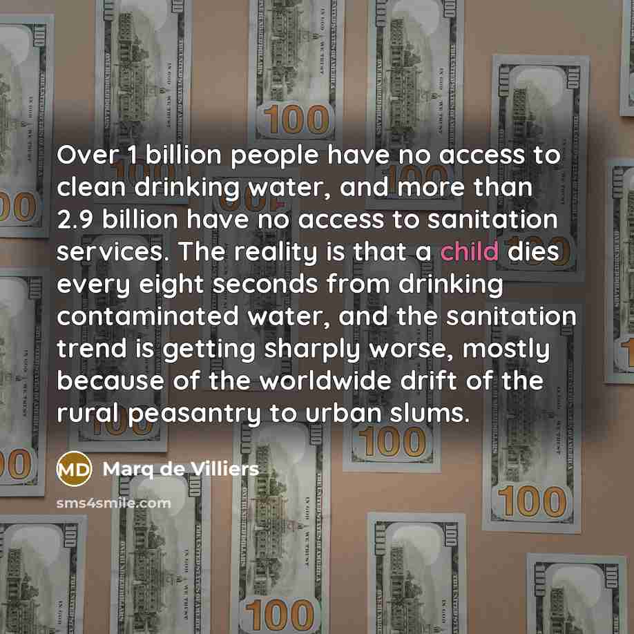 “Over 1 billion people have no access to clean drinking…” quote by Marq de Villiers