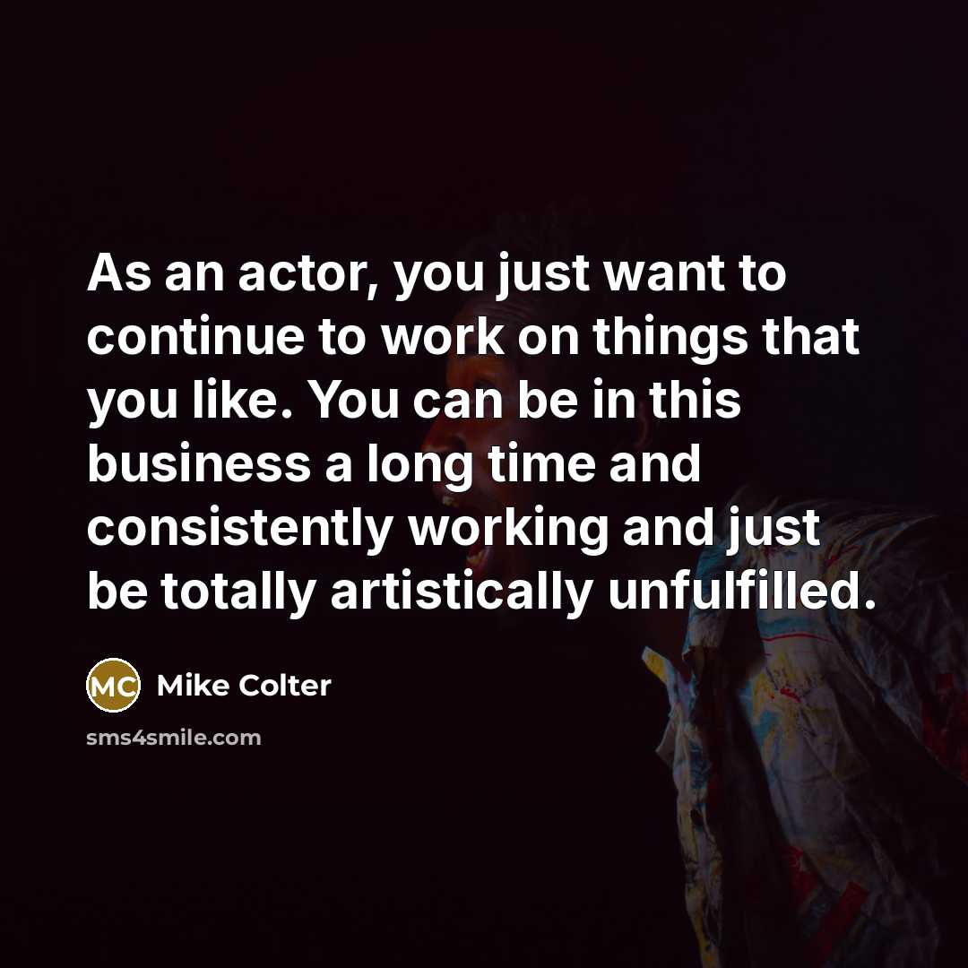 “As an actor, you just want to continue to work…” quote by Mike Colter