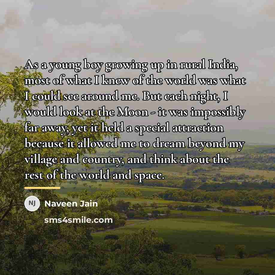 “As a young boy growing up in rural India, most…” quote by Naveen Jain