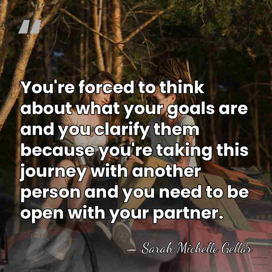 You're forced to think about what your goals are and you clarify&hellip; - Sarah Michelle Gellar