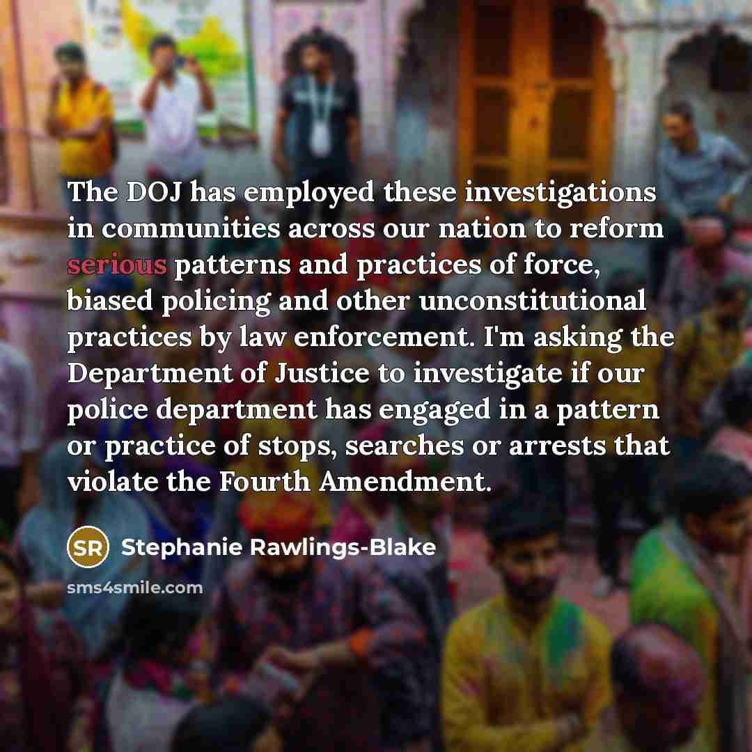 “The DOJ has employed these investigations in communities across our…” quote by Stephanie Rawlings-Blake