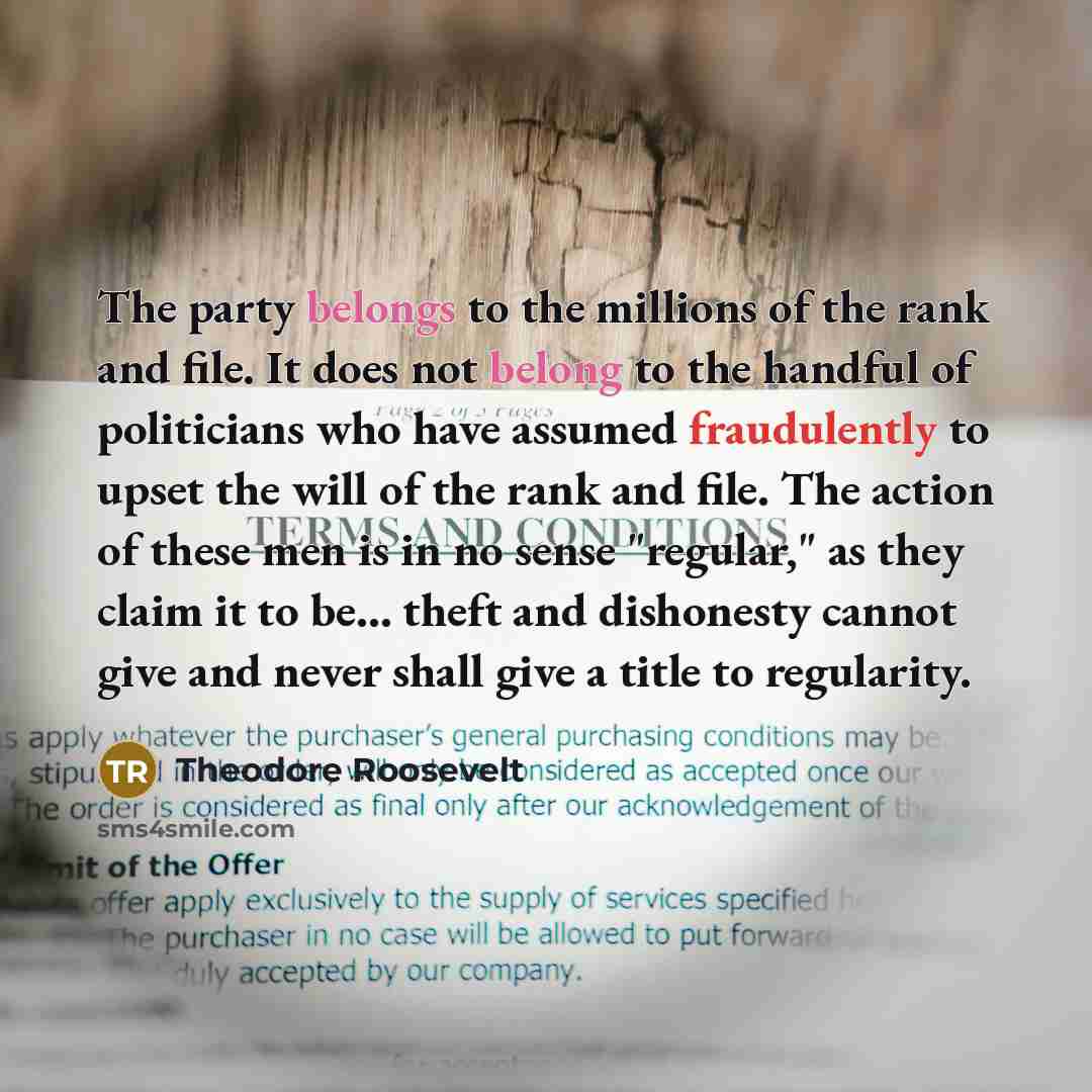 “The party belongs to the millions of the rank and…” quote by Theodore Roosevelt