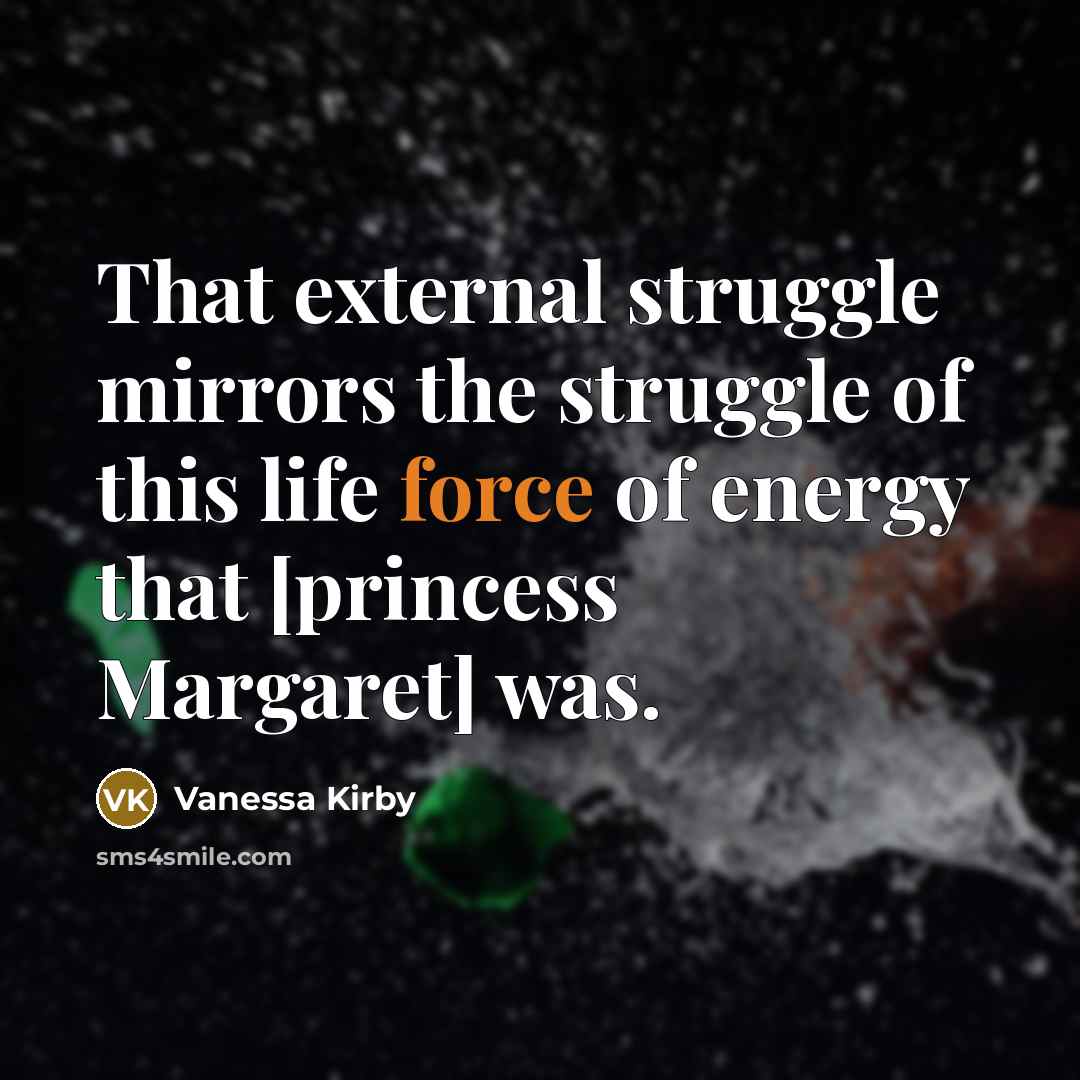 “That external struggle mirrors the struggle of this life force…” quote by Vanessa Kirby