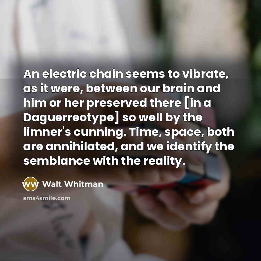 “An electric chain seems to vibrate, as it were, between…” quote by Walt Whitman