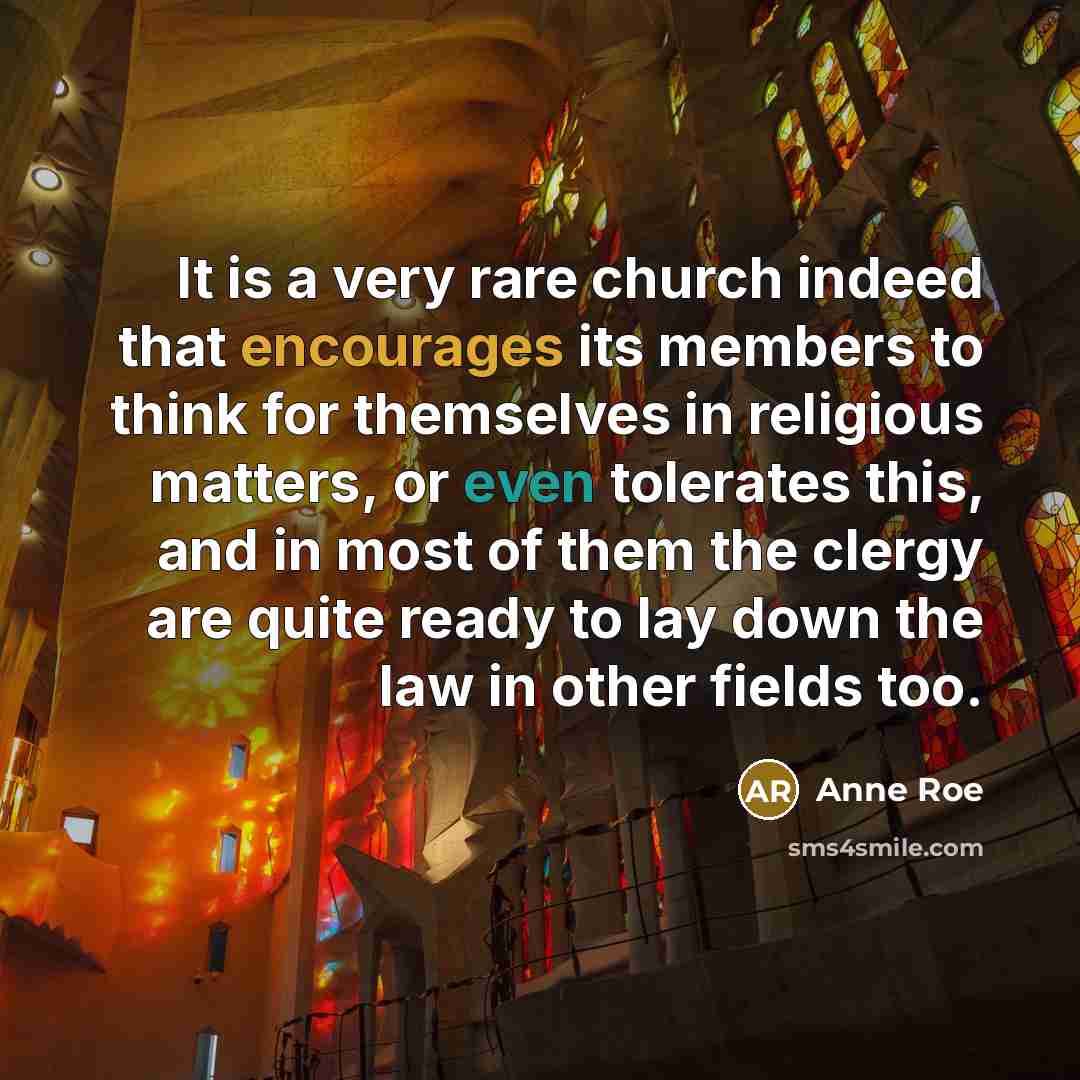 “It is a very rare church indeed that encourages its…” quote by Anne Roe