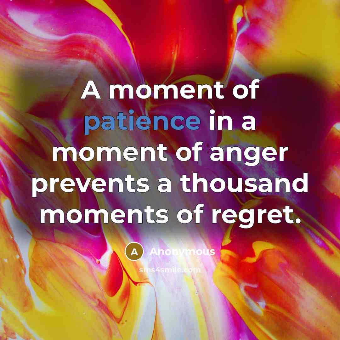 “A moment of patience in a moment of anger prevents…” quote by Anonymous