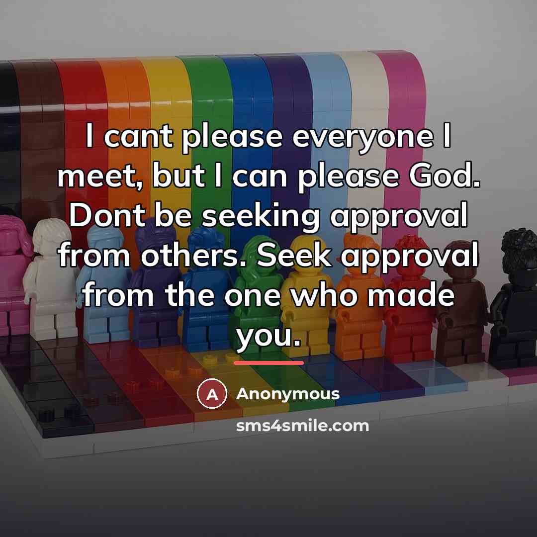 “I cant please everyone I meet, but I can please…” quote by Anonymous