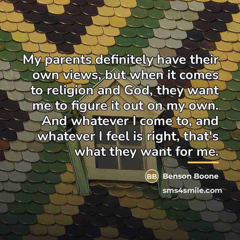 “My parents definitely have their own views, but when it…” quote by Benson Boone