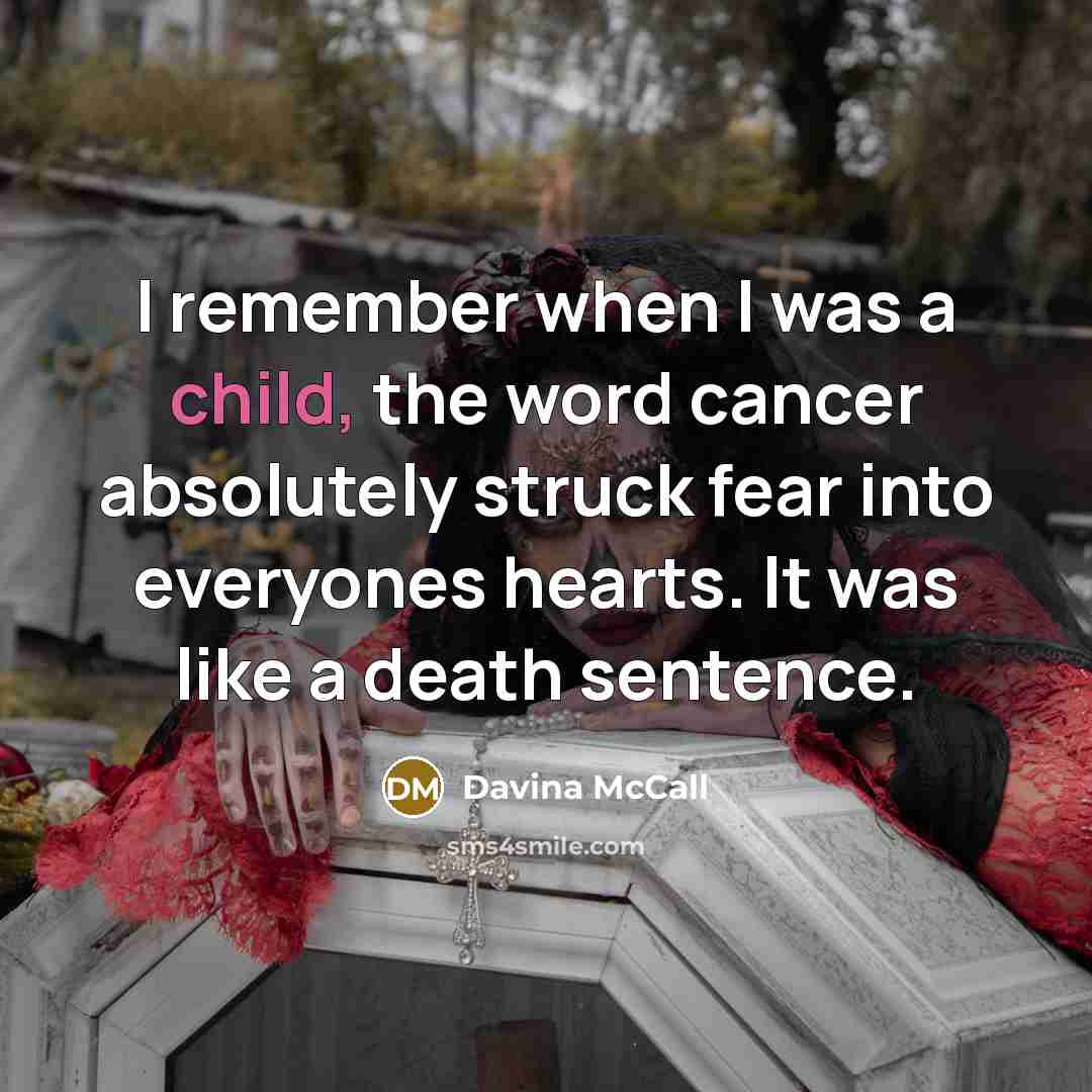 “I remember when I was a child, the word cancer…” quote by Davina McCall