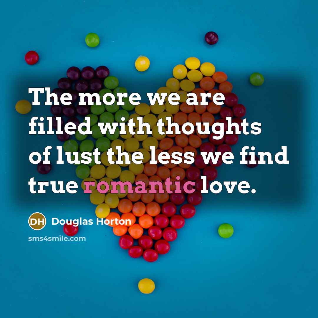 “The more we are filled with thoughts of lust the…” quote by Douglas Horton
