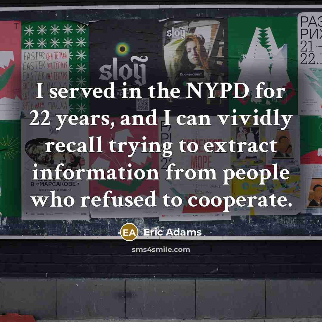 “I served in the NYPD for 22 years, and I…” quote by Eric Adams