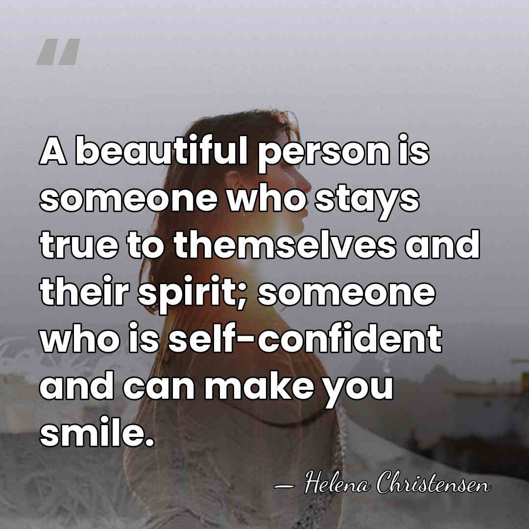 A beautiful person is someone who stays true to themselves and their&hellip; - Helena Christensen