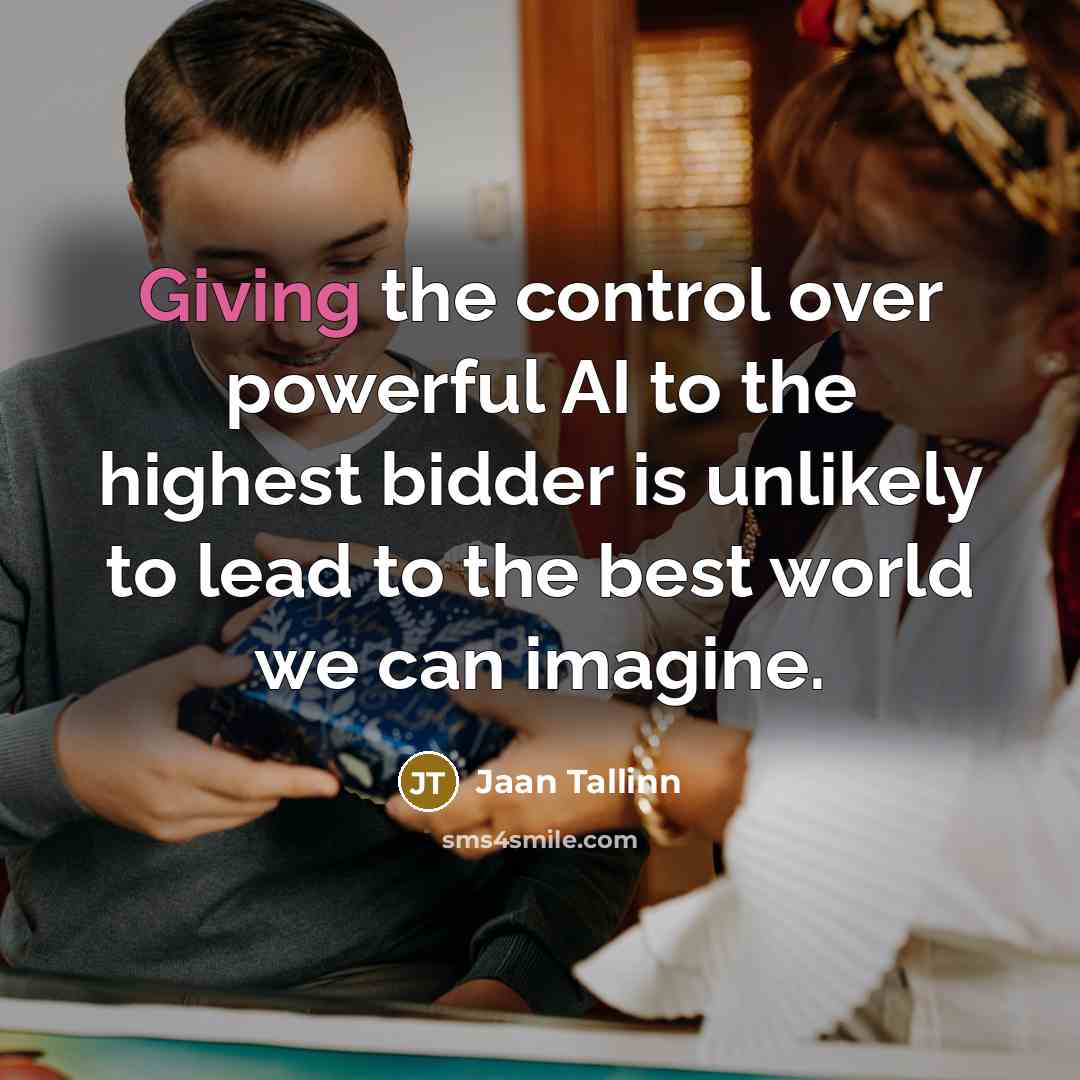 “Giving the control over powerful AI to the highest bidder…” quote by Jaan Tallinn