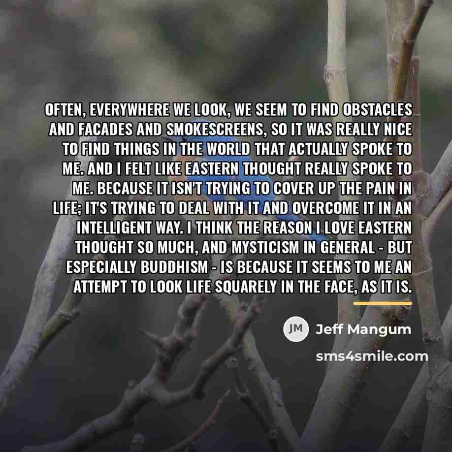 “Often, everywhere we look, we seem to find obstacles and…” quote by Jeff Mangum