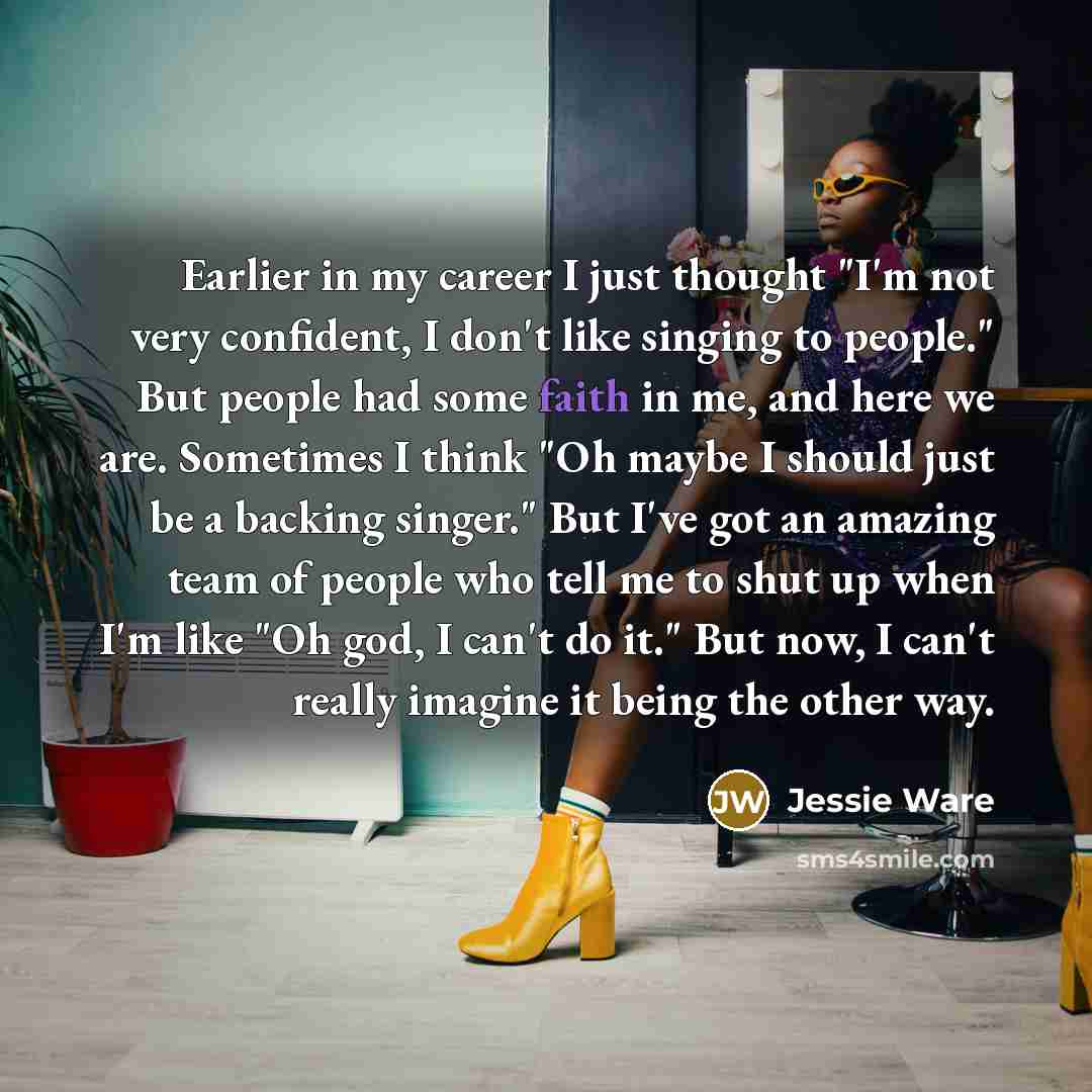 “Earlier in my career I just thought "I'm not very…” quote by Jessie Ware