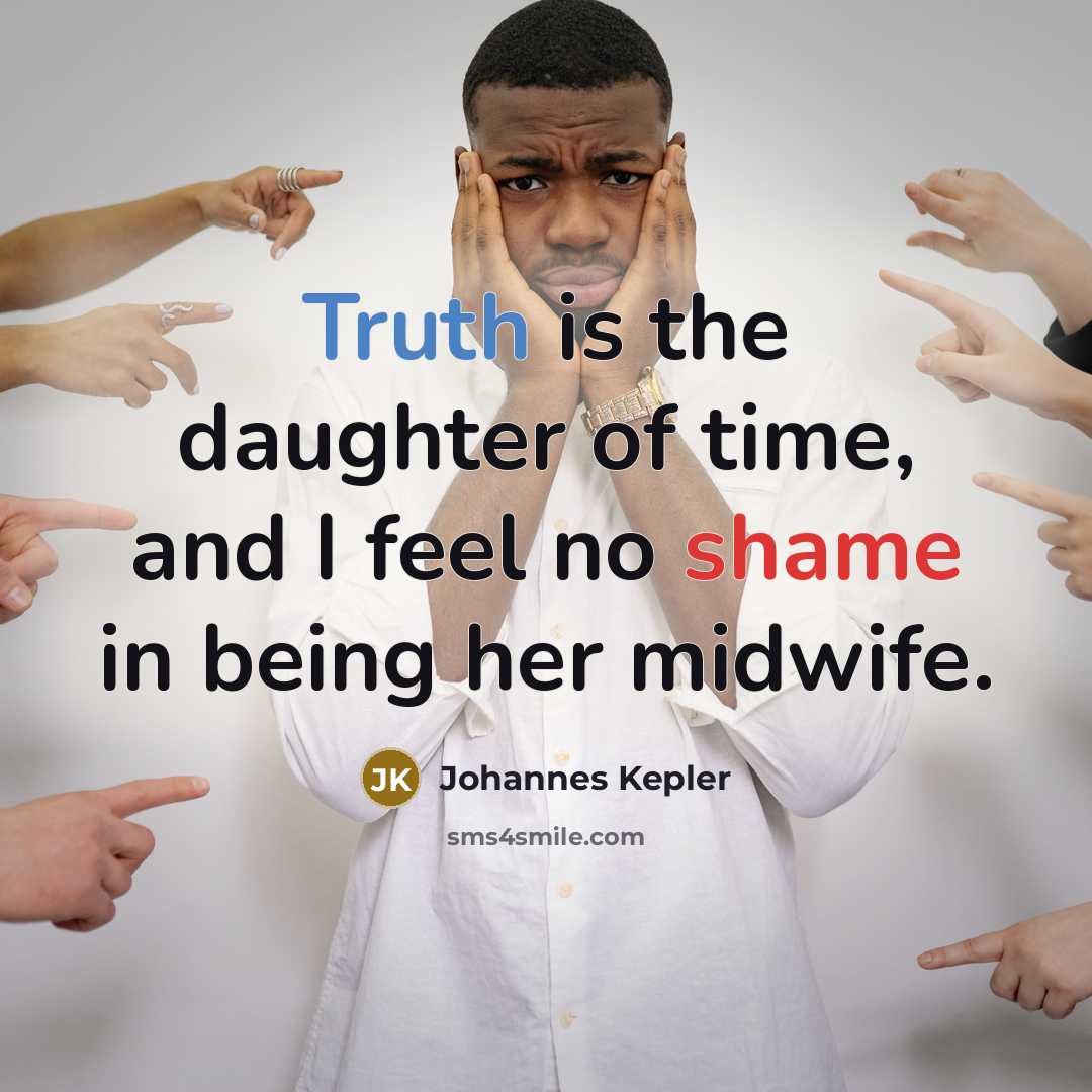 “Truth is the daughter of time, and I feel no…” quote by Johannes Kepler