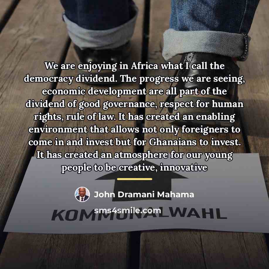 “We are enjoying in Africa what I call the democracy…” quote by John Dramani Mahama