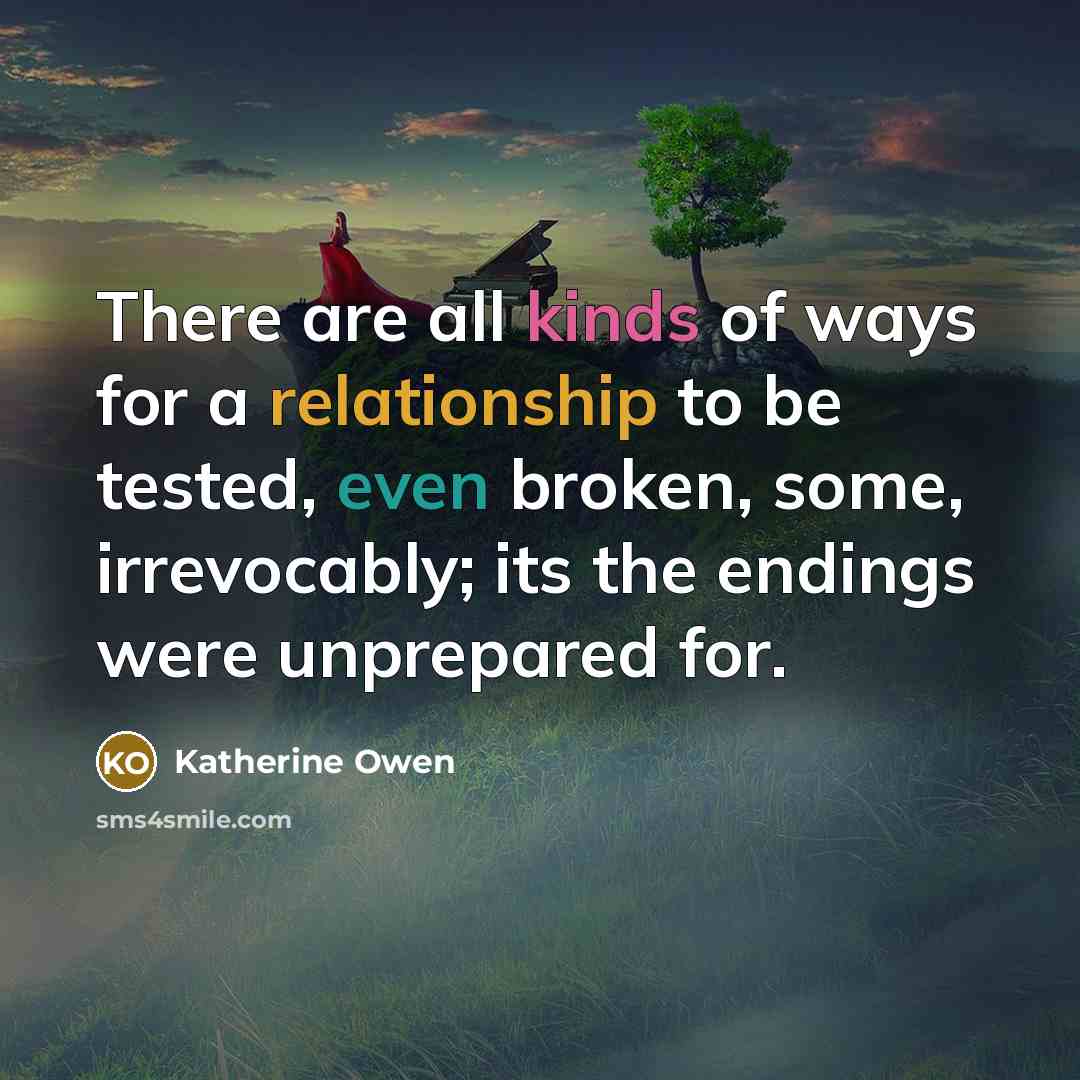 “There are all kinds of ways for a relationship to…” quote by Katherine Owen