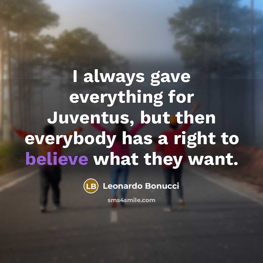“I always gave everything for Juventus, but then everybody has…” quote by Leonardo Bonucci