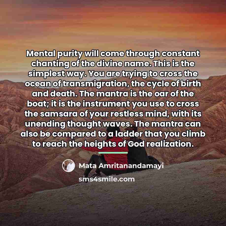 “Mental purity will come through constant chanting of the divine…” quote by Mata Amritanandamayi