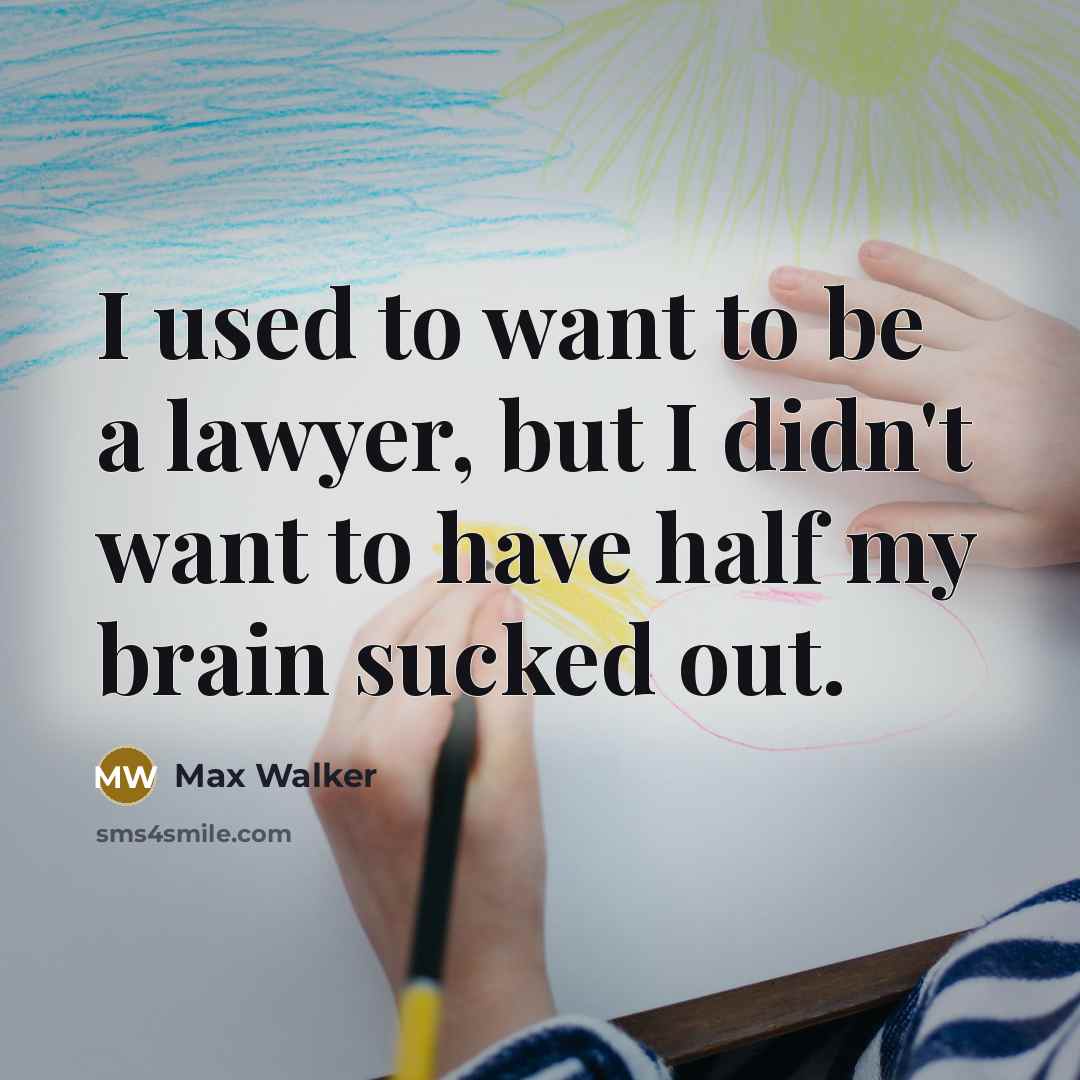 “I used to want to be a lawyer, but I…” quote by Max Walker