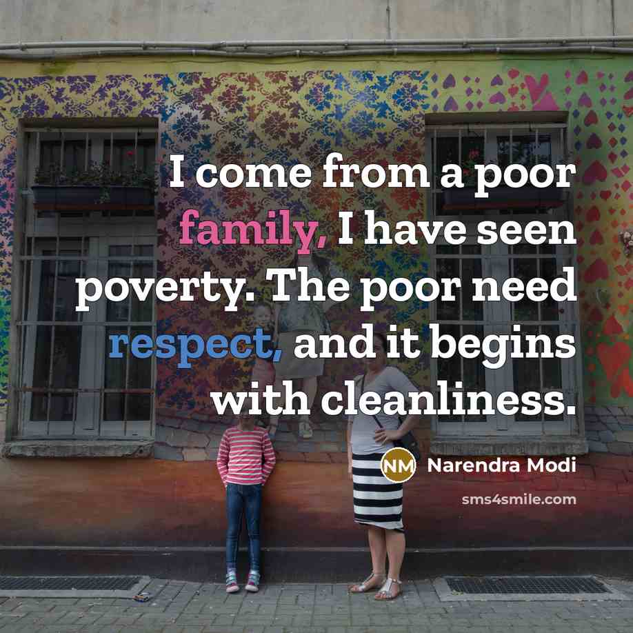 “I come from a poor family, I have seen poverty.…” quote by Narendra Modi
