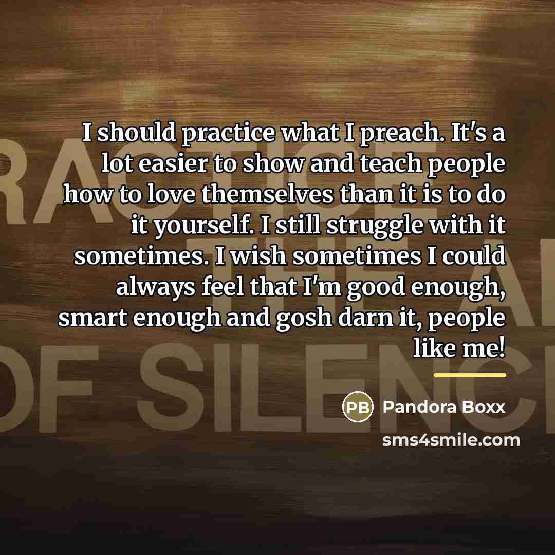 “I should practice what I preach. It's a lot easier…” quote by Pandora Boxx