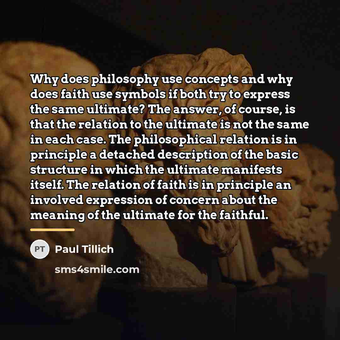 “Why does philosophy use concepts and why does faith use…” quote by Paul Tillich