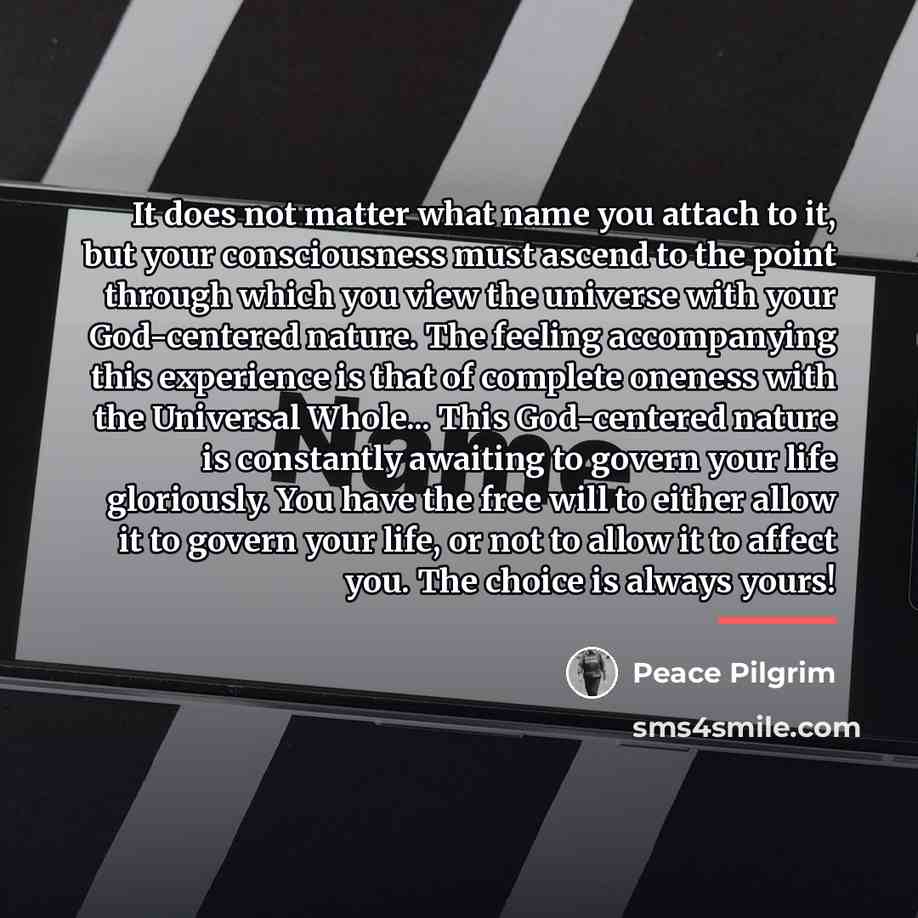 “It does not matter what name you attach to it,…” quote by Peace Pilgrim