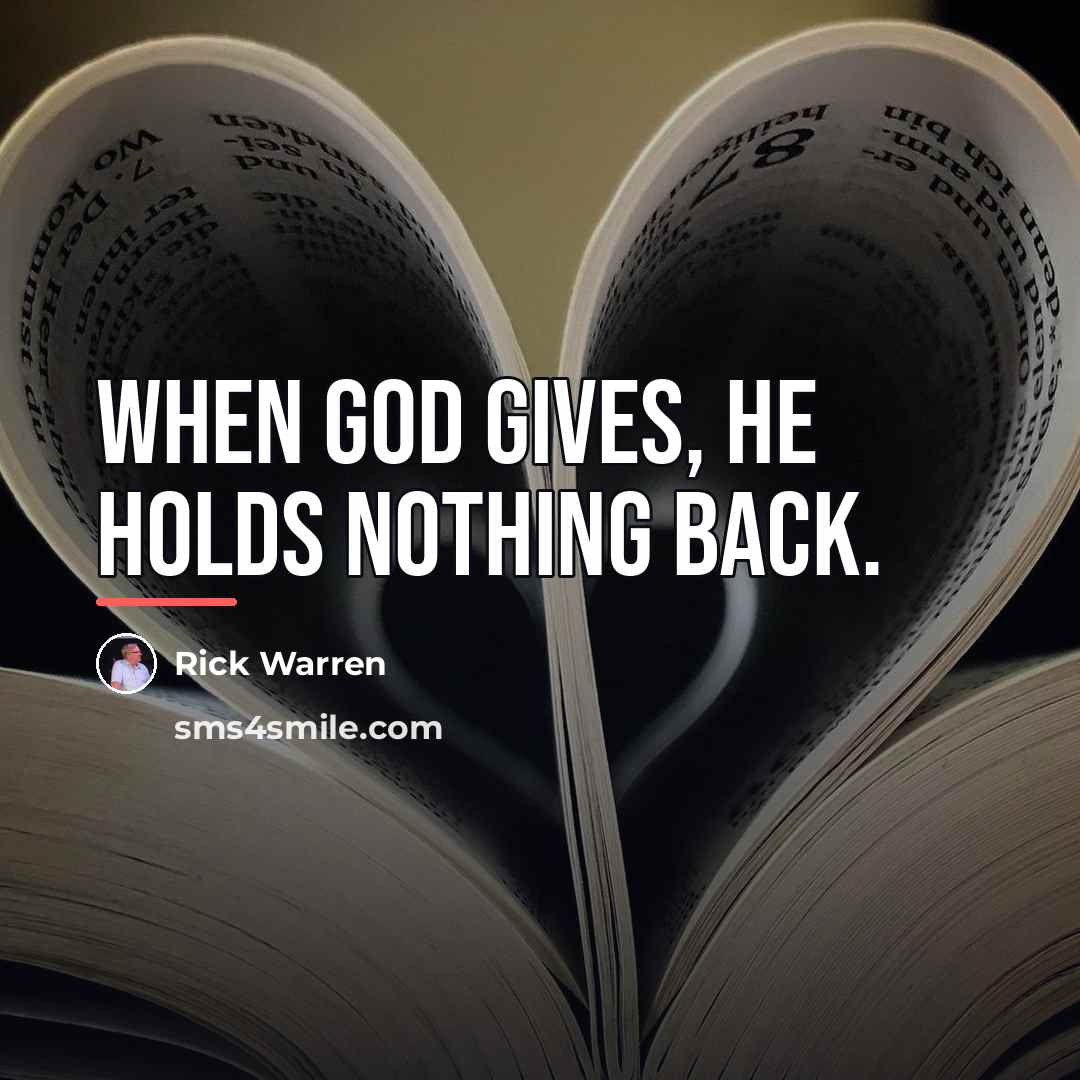 “When God gives, he holds nothing back.…” quote by Rick Warren