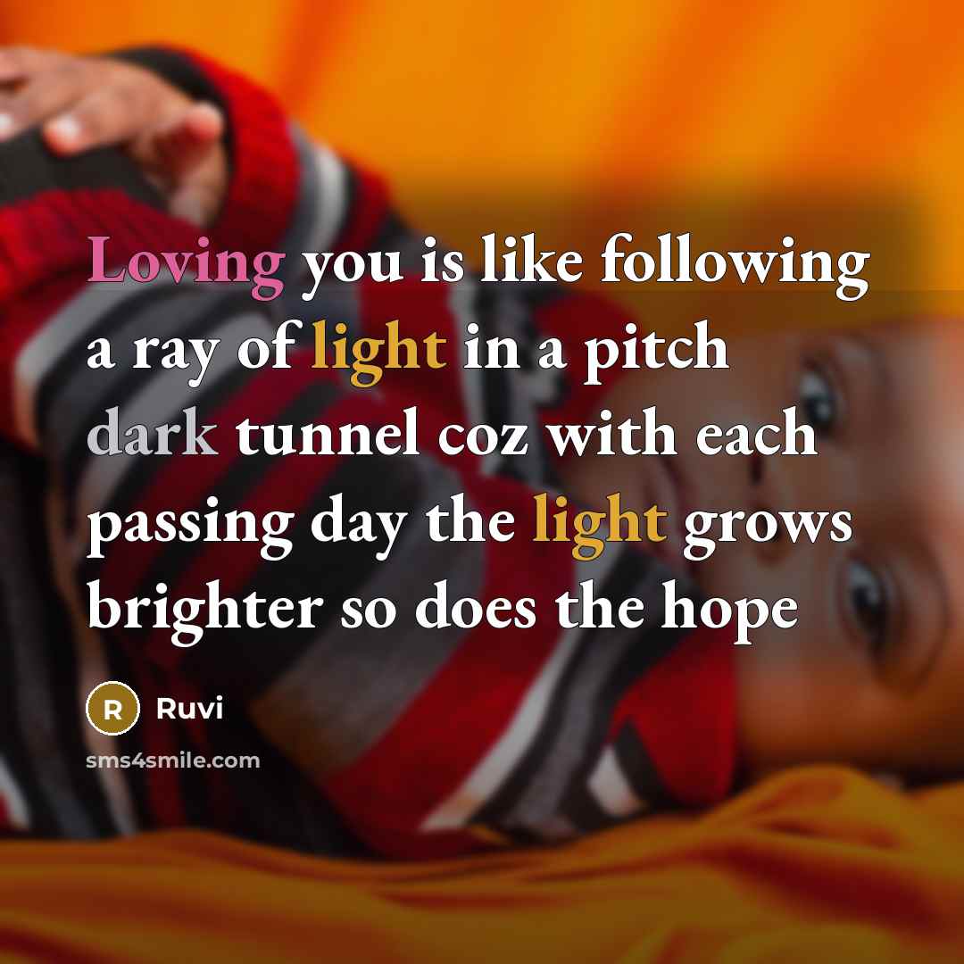 “Loving you is like following a ray of light in…” quote by Ruvi