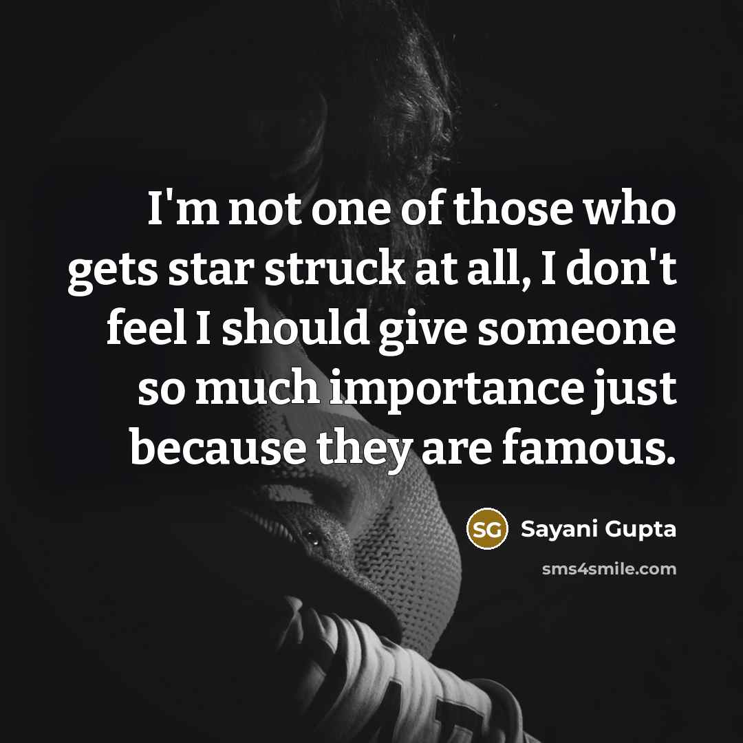 “I'm not one of those who gets star struck at…” quote by Sayani Gupta