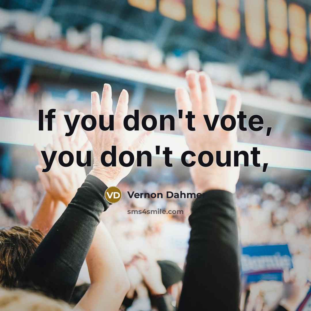 “If you don't vote, you don't count,” quote by Vernon Dahmer
