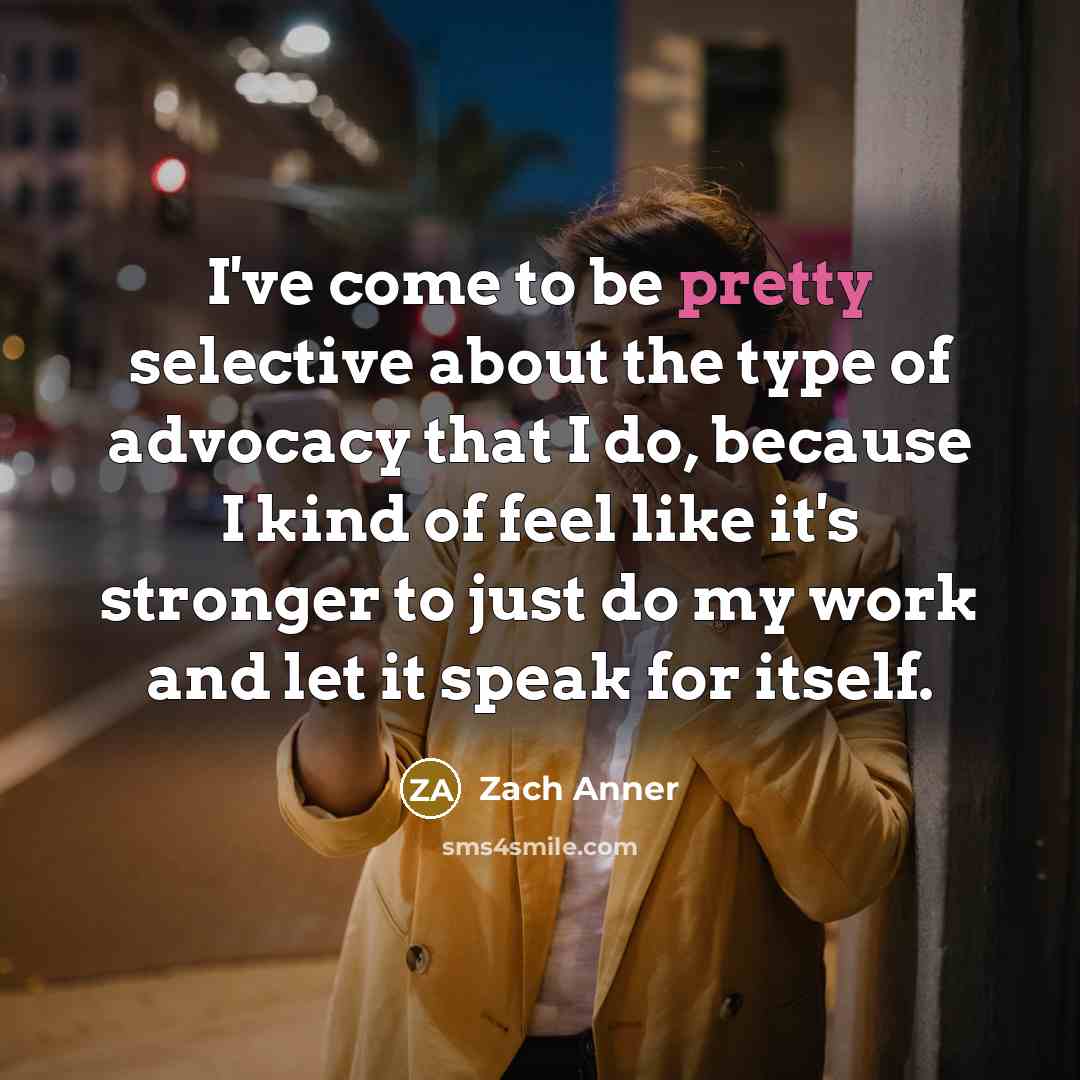 “I've come to be pretty selective about the type of…” quote by Zach Anner