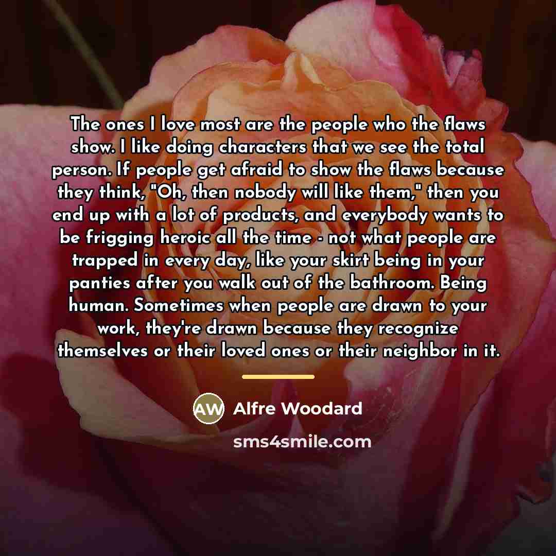 “The ones I love most are the people who the…” quote by Alfre Woodard