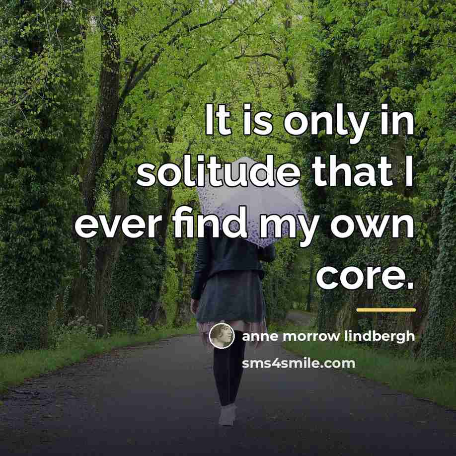 “It is only in solitude that I ever find my…” quote by Anne Morrow Lindbergh