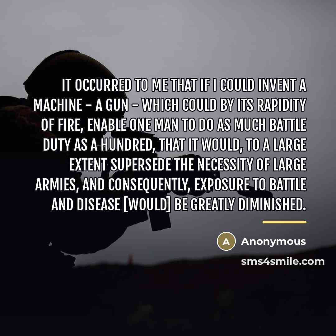 “It occurred to me that if I could invent a…” quote by Richard Jordan Gatling