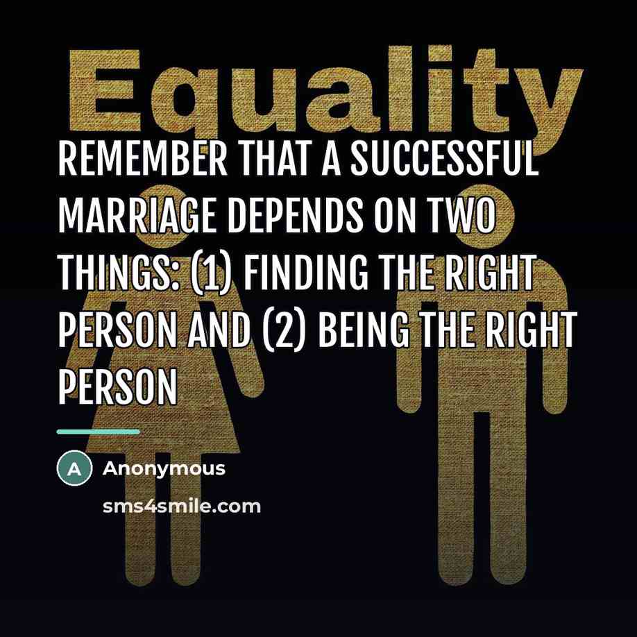 “Remember that a successful marriage depends on two things: (1)…” quote by Anonymous