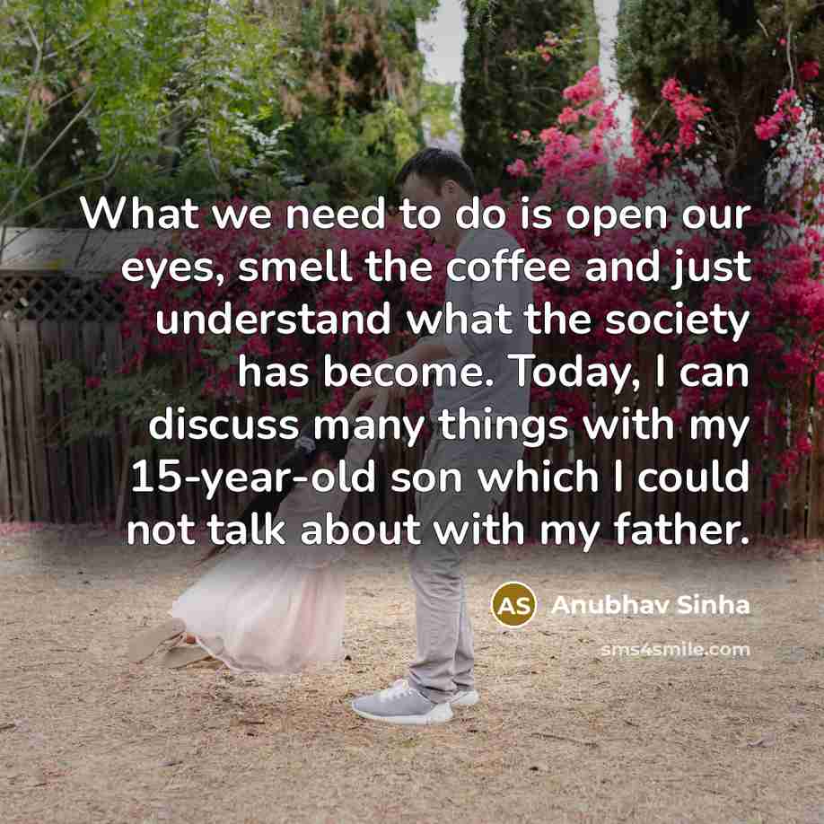 “What we need to do is open our eyes, smell…” quote by Anubhav Sinha