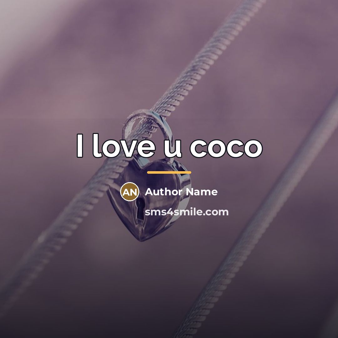 “I love u coco…” quote by Author Name