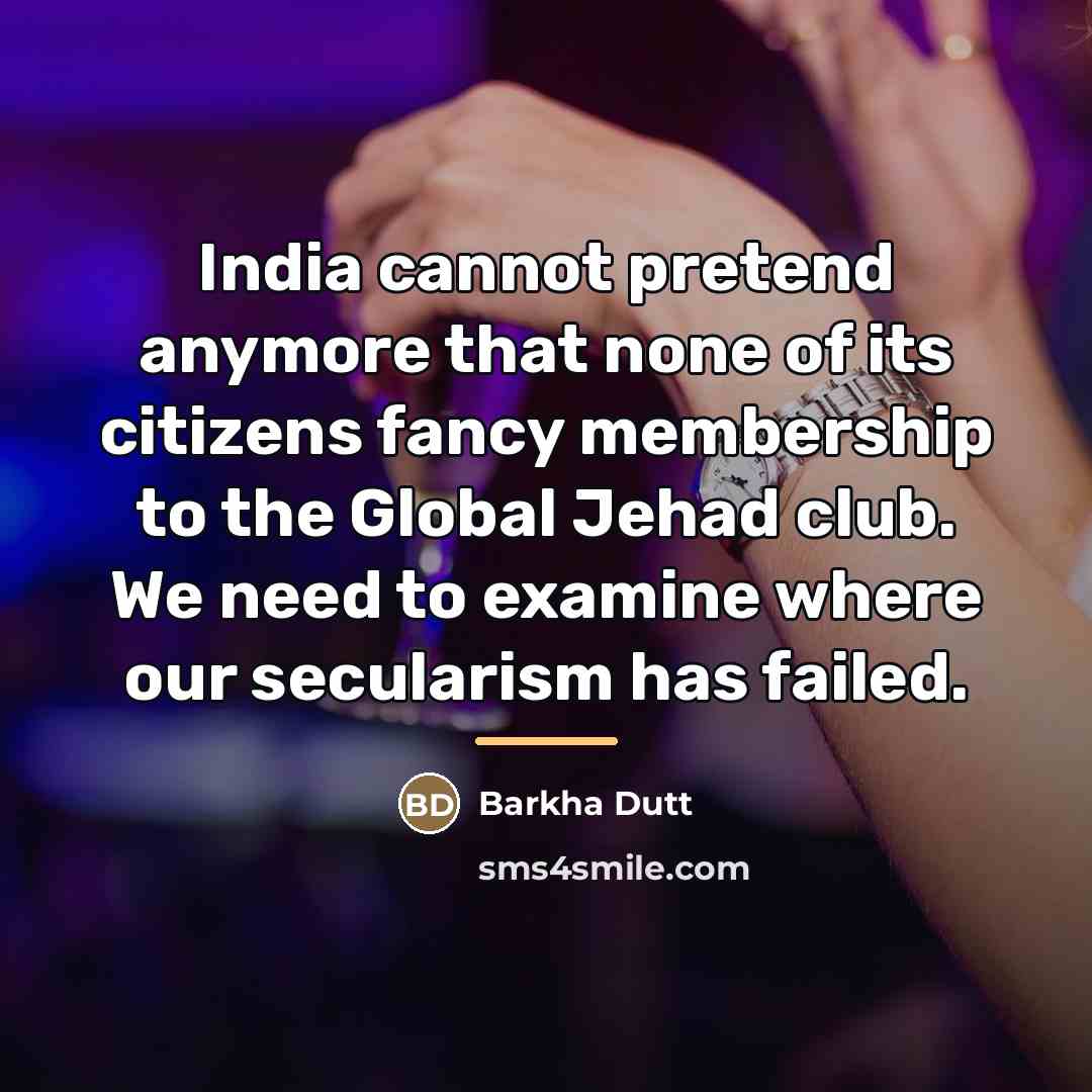“India cannot pretend anymore that none of its citizens fancy…” quote by Barkha Dutt