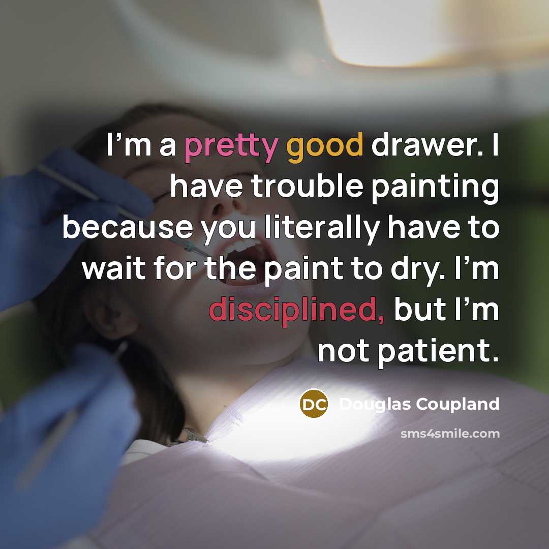 “I'm a pretty good drawer. I have trouble painting because…” quote by Douglas Coupland