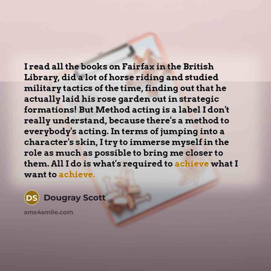 “I read all the books on Fairfax in the British…” quote by Dougray Scott