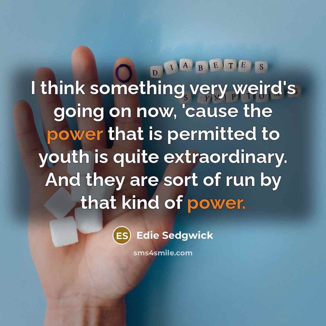 “I think something very weird's going on now, 'cause the…” quote by Edie Sedgwick