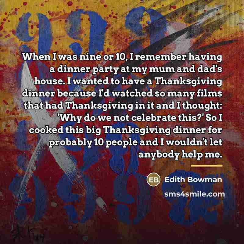 “When I was nine or 10, I remember having a…” quote by Edith Bowman
