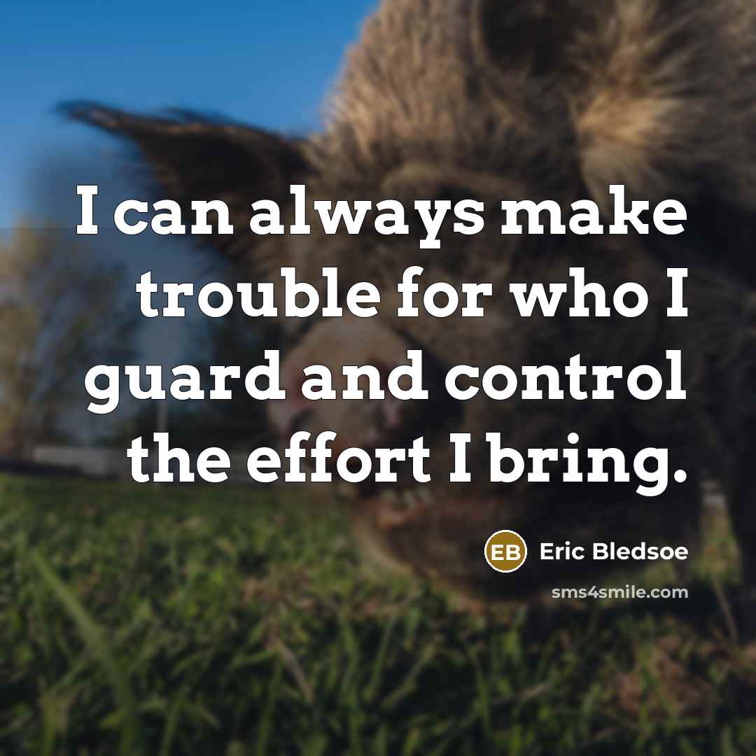 “I can always make trouble for who I guard and…” quote by Eric Bledsoe