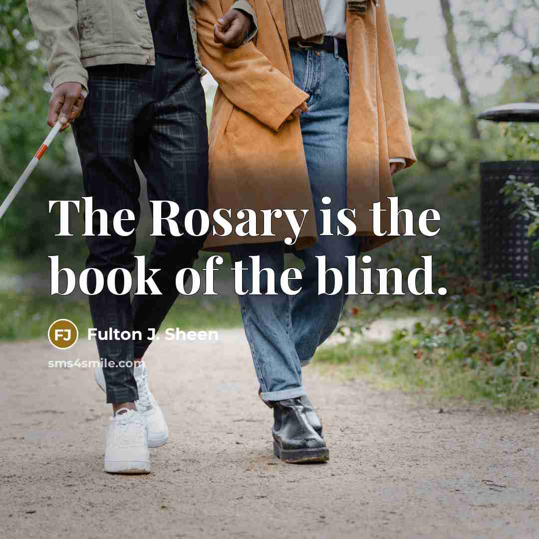“The Rosary is the book of the blind.…” quote by Fulton J. Sheen