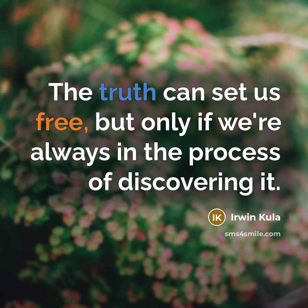 “The truth can set us free, but only if we're…” quote by Irwin Kula