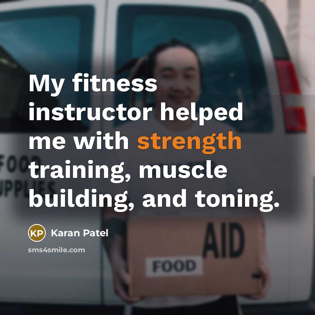 “My fitness instructor helped me with strength training, muscle building,…” quote by Karan Patel
