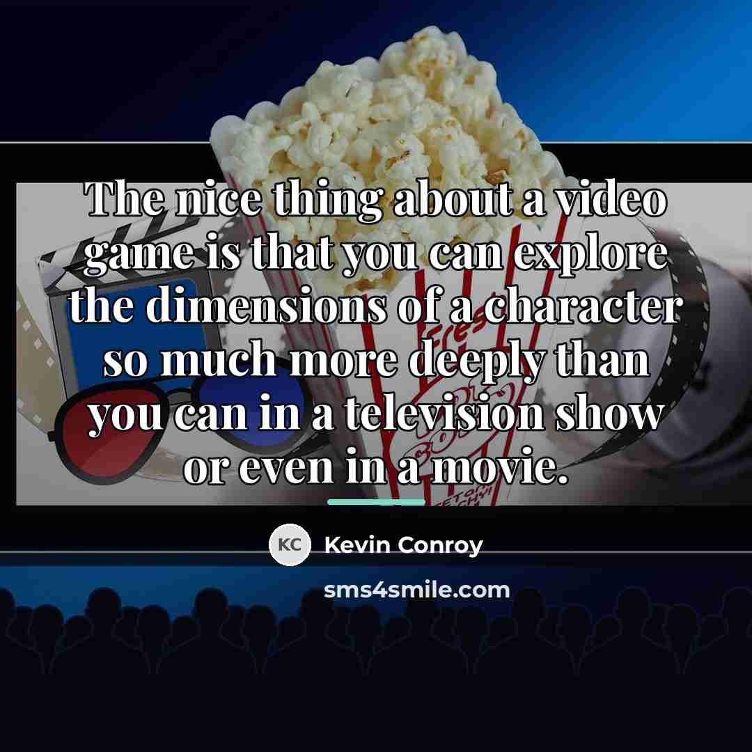 “The nice thing about a video game is that you…” quote by Kevin Conroy